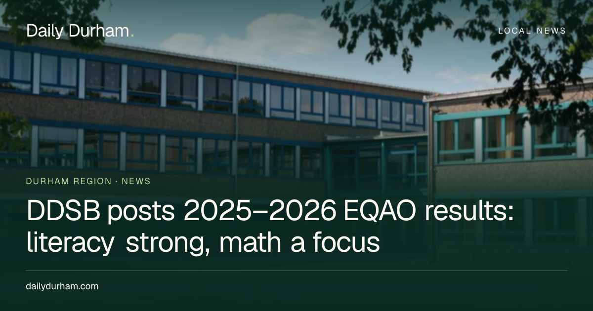 DDSB posts 2025–2026 EQAO results: literacy strong, math a focus ...